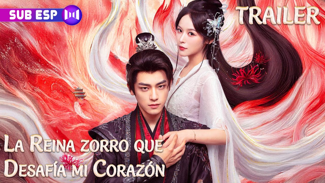 【Trailer】La Reina zorro que Desafía mi Corazón | SUB ESP