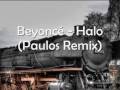 Beyoncé - Halo (Paulos Remix) 