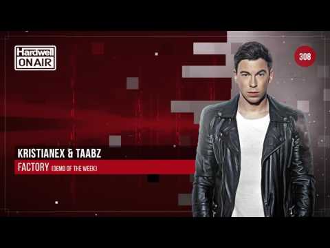 KRISTIANEX & TAABZ - FACTORY (DEMO OF THE WEEK)
