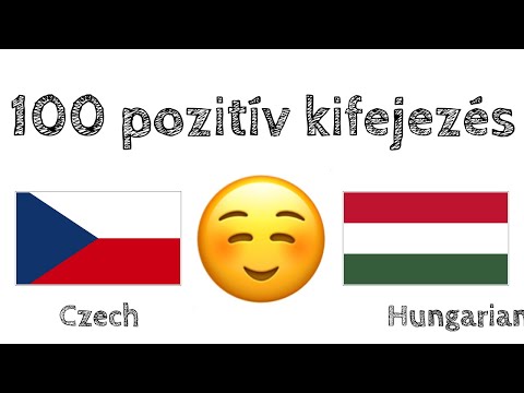 100 pozitív kifejezés +  bók - Cseh + Magyar - (anyanyelvi beszélő)