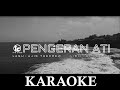 THE CREW - PENGERAN ATI 🎤 [Karaoke] [HD] [HQ]