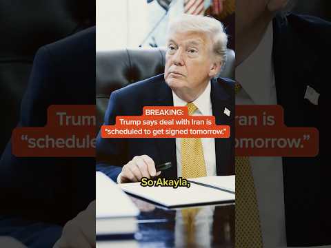 BREAKING: Trump says deal with Iran is 'scheduled to get signed tomorrow'