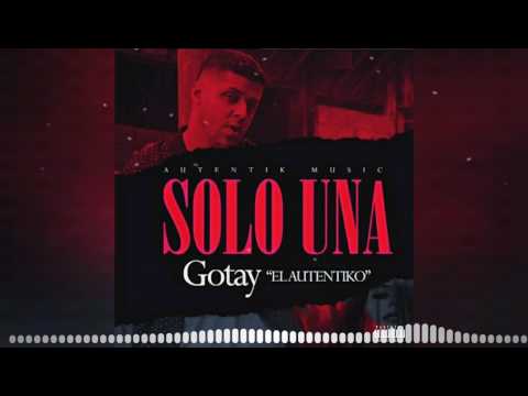 Gotay El Autentiko - Solo Una