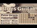 Peter Green Fleetwood Mac - Rollin' Man - Blues Guitar Tutorial (English)   Blues Lead Guitar Solo