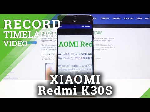 How to Record Timelapse Video with XIAOMI Redmi K30S – Speed Up Video