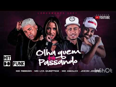 MC REIZIN, MC ABALO & MC LYA QUEIROZ - OLHA QUEM TÁ PASSANDO