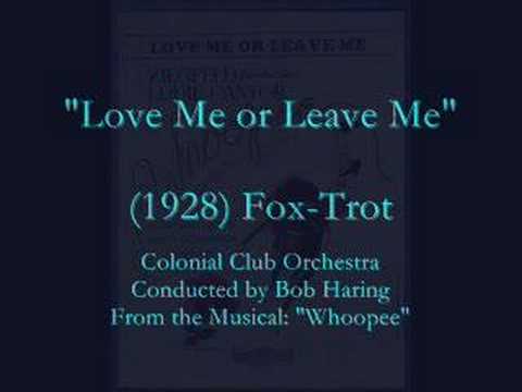 "Love Me Or Leave Me" (1929) Bob Haring