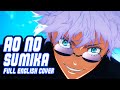 Jujutsu Kaisen S2 - Opening Full『Ao No Sumika』English Cover by NateWantsToBattle