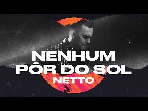 Netto - Nenhum Pôr Do Sol (Ao Vivo) | Live On Agora Tour