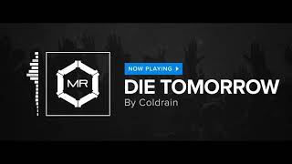 Coldrain - Die Tomorrow [HD]