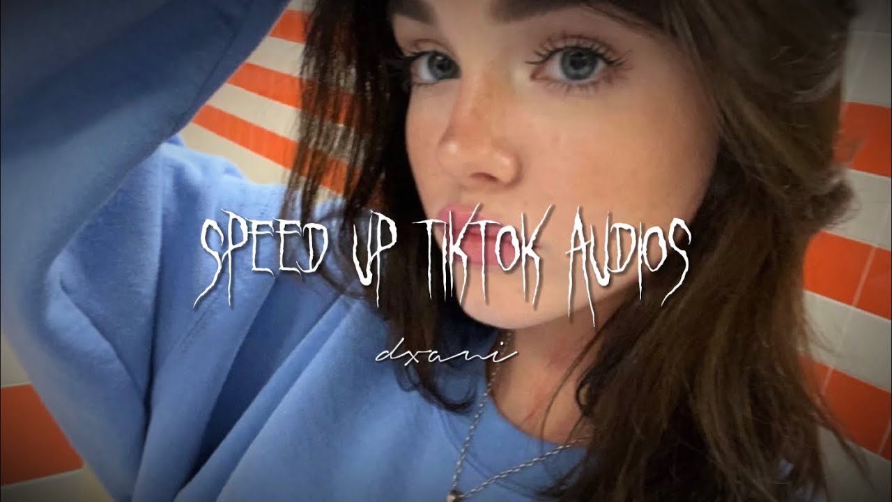 speed up tiktok audios that i will never stop listening