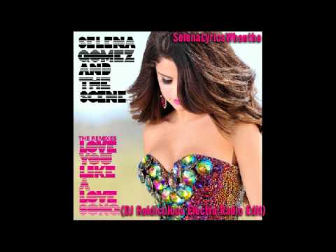 Selena Gomez & The Scene Love You Like A Love Song (DJ Reidiculous Electro ...