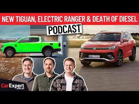 Volvo scraps diesel, VW's new Tiguan and Hybrid Ford Ranger | The CarExpert Podcast