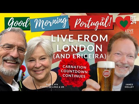 Is it OK in The UK? And Ericeira with James, Bob & Viv on Good Morning Portugal!
