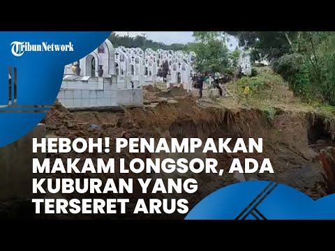 LIVE | Heboh Penampakan Makam Longsor, Ada Kuburan yang Terseret Arus Sungai