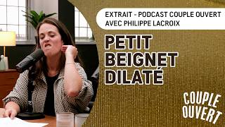Couple Ouvert Date - Petit beignet dilaté (lue avec Philippe Lacroix)