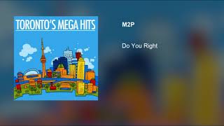 M2P - Do You Right