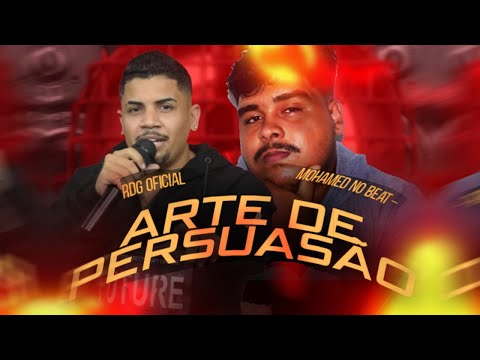 ARTE DE PERSUASÃO - RDG OFICIA, MOHAMED NO BEAT