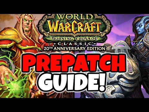 TBC Prepatch Guide - What I'm Doing To Prepare For TBC Anniversary