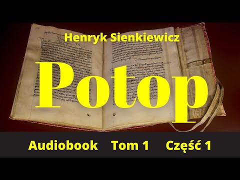 Potop. Henryk Sienkiewicz. Audiobook. PL. Tom1. Część 1
