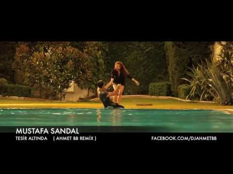 Ahmet BB & Mustafa Sandal - Tesir Altında Remix