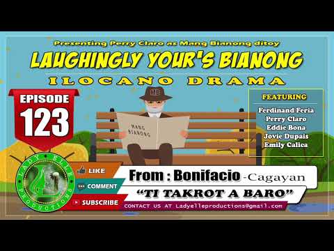 LAUGHINGLY YOURS BIANONG #123 | TI TAKROT A BARO | LADY ELLE PRODUCTIONS | ILOCANO DRAMA