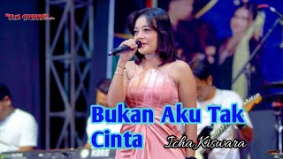Download lagu Bukan Aku Tak Cinta - Icha Kiswara - Om Savana Sakjose - Khenzie Audio mp3