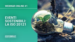 💻 WEBINAR ONLINE #1 - ISO 20121: La normativa sugli Eventi Sostenibili