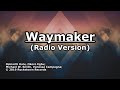 Waymaker (Radio Version) - Michael W. Smith - Lyrics