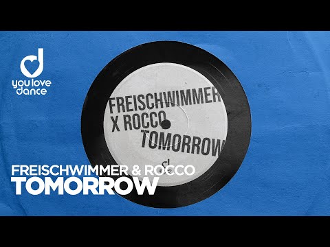 Freischwimmer & Rocco - Tomorrow