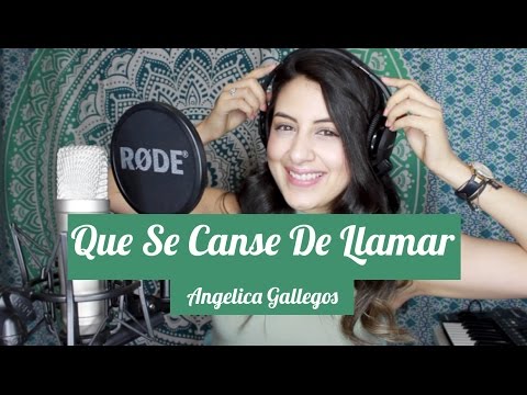Que Se Canse De Llamar / Los Plebes / Angelica Gallegos