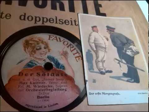 Margarete Wiedecke u. Max Kuttner im Duett: Der Soldate (Aufn. Ende 1914)