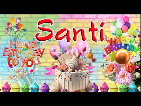 Santi Happy  Birthday Song  || Happy Birthday Santi
