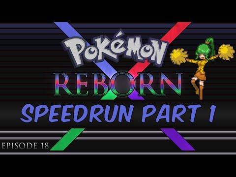 Pokemon Reborn E18 Speedrun in 8:33:07 - Part 1 - Julia