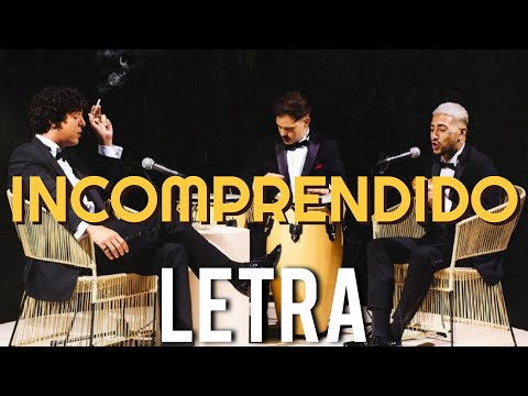 Incomprendido - Rawayana, Neutro Shorty y Orestes Gomez [Letra - Lyrics]