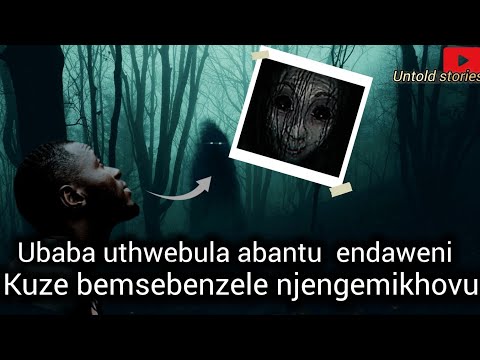 Untold stories- Ubaba Uthwebula abantu Endaweni kuze bemusebenzele njengemikhovu