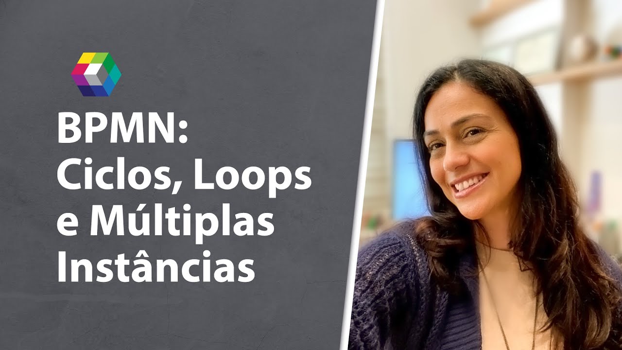 BPMN: Ciclos, Loops e Múltiplas Instâncias