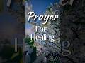 Prayer For Healing