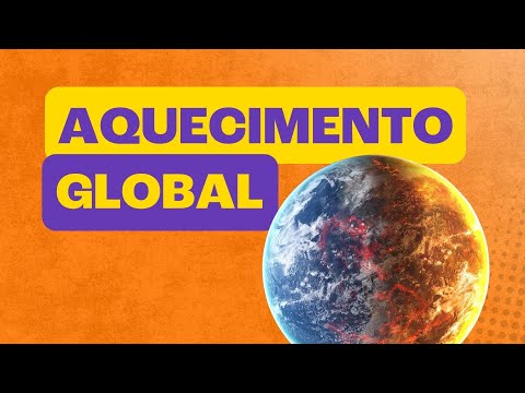 As Causas do AQUECIMENTO GLOBAL