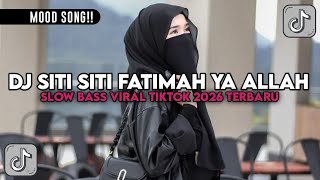 Download lagu DJ SITI SITI FATIMAH YA ALLAH ZAM ZAM BAITULLAH SLOW BASS VIRAL TIKTOK 2026 mp3