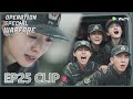 Operation Special Warfare | Clip EP25 | Her teammates encouraged her to keep going! | WeTV | ENG SUB