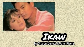 Ikaw - Ariel Rivera &amp; Sharon Cuneta (with Lyrics)
