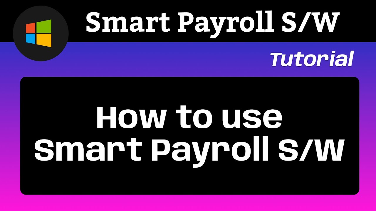 How to process payroll using our Smart Payroll System