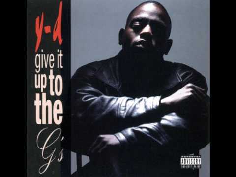 Y-D - Give It Up To The G's [Full Album]