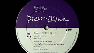 Deacon Blue - Real Gone Kid (Extended Version)