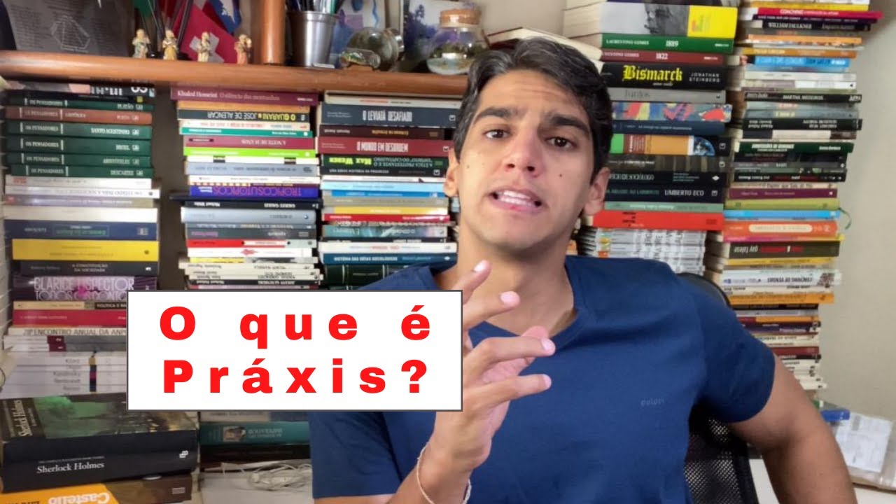 O que é Práxis?