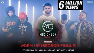 Deep Kalsi, Karma, Harjas, Kidshot & Kr$na - Warm Up | Mic Check-Season 1 | Episode 10 | AK Projekts Deep Kalsi, Karma, Harjas, Kidshot & Kr$na - Warm Up | Mic Check-Season 1 | Episode 10 | AK Projekts