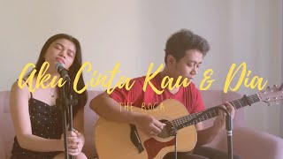 AKU CINTA KAU DAN DIA - THE ROCK (LIVE COVER &amp; LIRIK) DELLA FIRDATIA