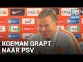 Koeman grapt naar PSV: 'Zoet hoort op tijd of hij tweede doelman is' | VERONICA INSIDE