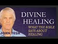 John Tesh: Divine Healing vol. 1: What the Bible says about spiritual healing.